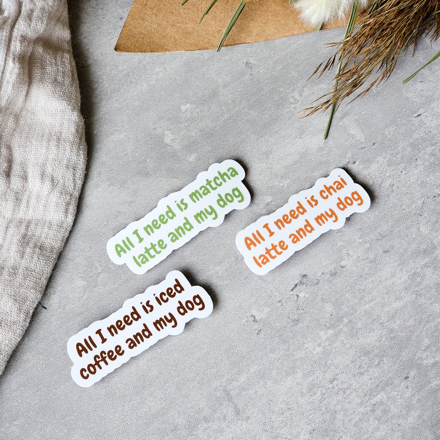 All I need is... and My Dog Sticker
