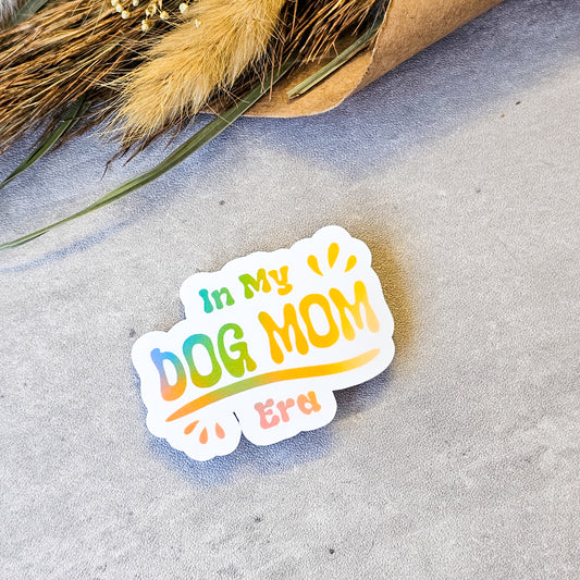 In My Dog Mom Era - Sticker