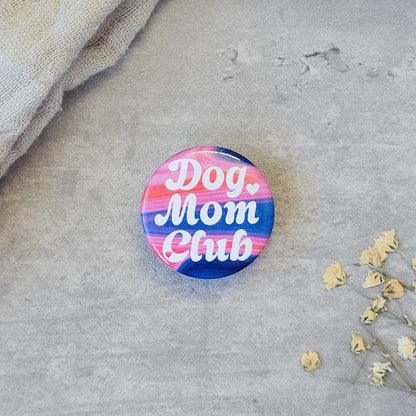 Dog Mom Club Pin